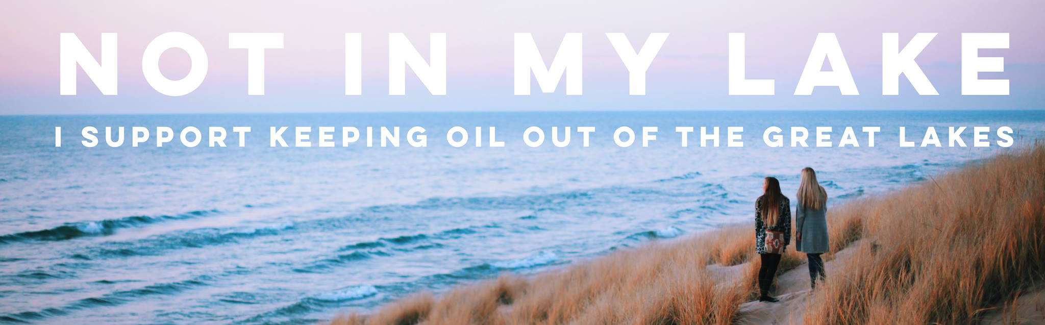 I support keeping oil out of the Great Lakes